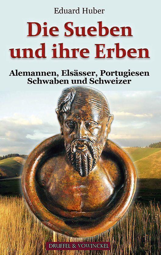 Cover: 9783806112825 | Die Sueben und ihre Erben | Alemannen, Elsässer, Portugiesen | Huber