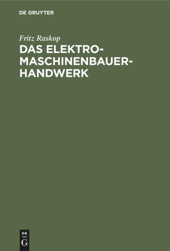 Cover: 9783112357378 | Das Elektromaschinenbauer-Handwerk | Fritz Raskop | Buch | 384 S.