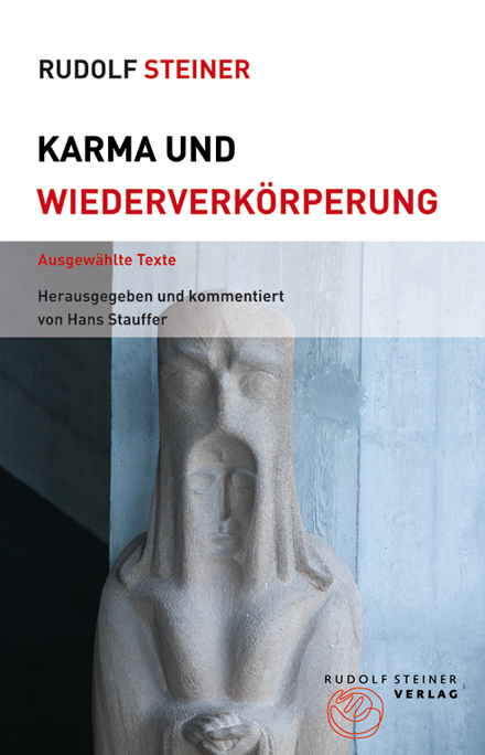 Cover: 9783727453687 | Karma und Wiederverkörperung | Ausgewählte Texte | Rudolf Steiner
