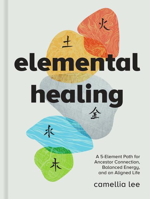 Cover: 9781454948643 | Elemental Healing | Camellia Lee | Buch | Englisch | 2023