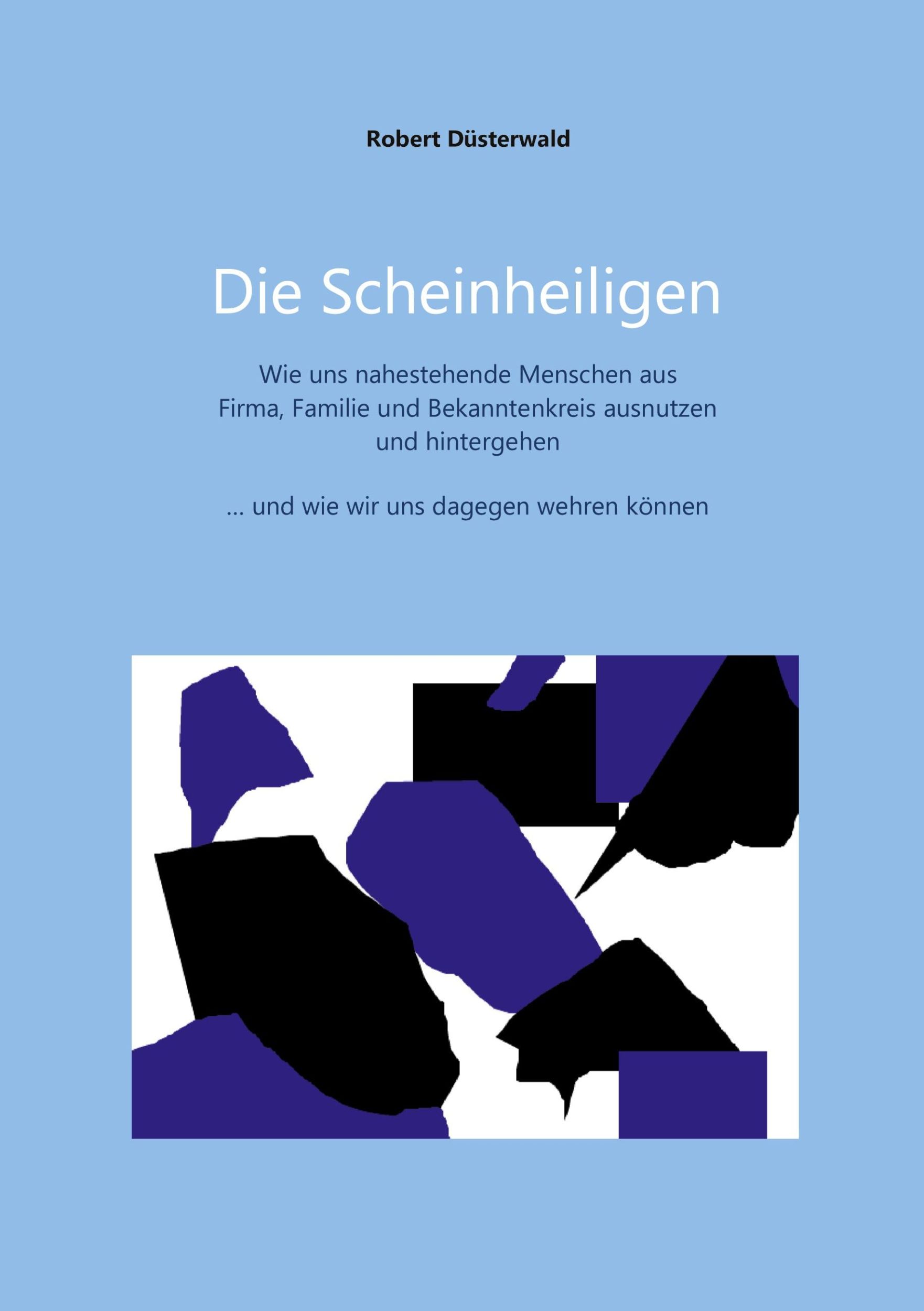 Cover: 9783759793843 | Die Scheinheiligen | Robert Düsterwald | Taschenbuch | Paperback