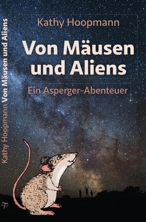 Cover: 9783945039038 | Von Mäusen und Aliens | Ein Asperger-Abenteuer | Kathy Hoopmann | Buch