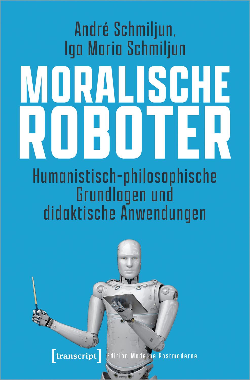 Cover: 9783837667202 | Moralische Roboter | André Schmiljun (u. a.) | Taschenbuch | 228 S.