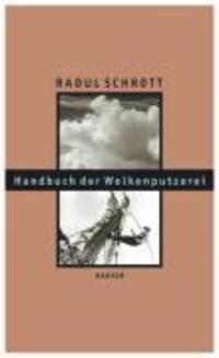 Cover: 9783446205765 | Handbuch der Wolkenputzerei | Gesammelte Essays | Raoul Schrott | Buch