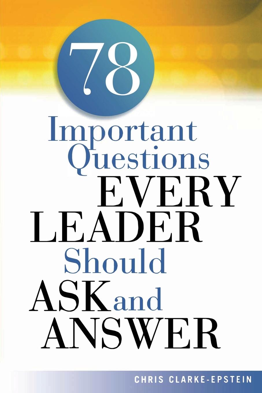 Cover: 9780814474143 | A 78 Important Questions Every Leader Should Ask and Answer | Buch