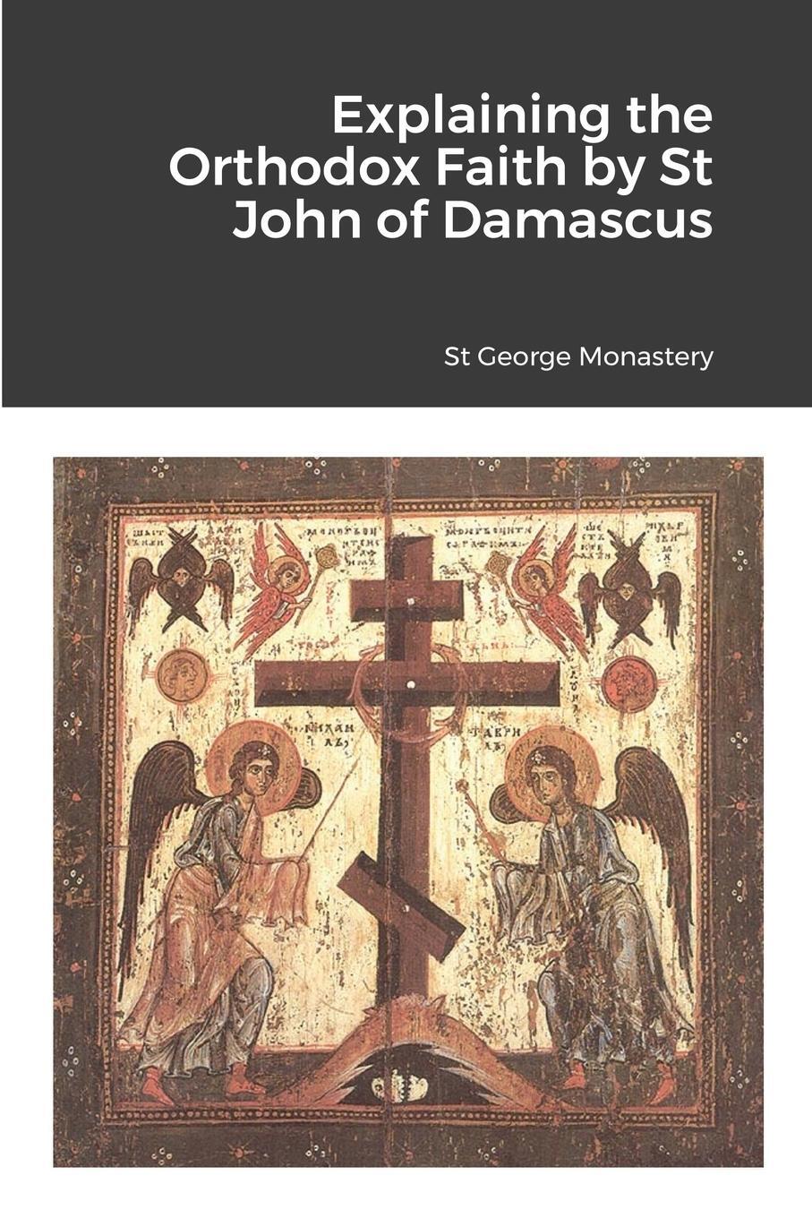 Cover: 9781716944239 | Explaining the Orthodox Faith by St John of Damascus | Taschenbuch