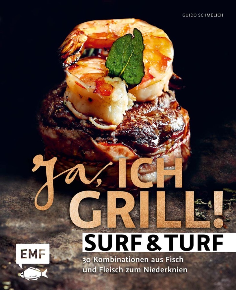 Cover: 9783960936954 | Ja, ich grill! - Surf &amp; Turf | Guido Schmelich | Buch | 64 S. | 2020