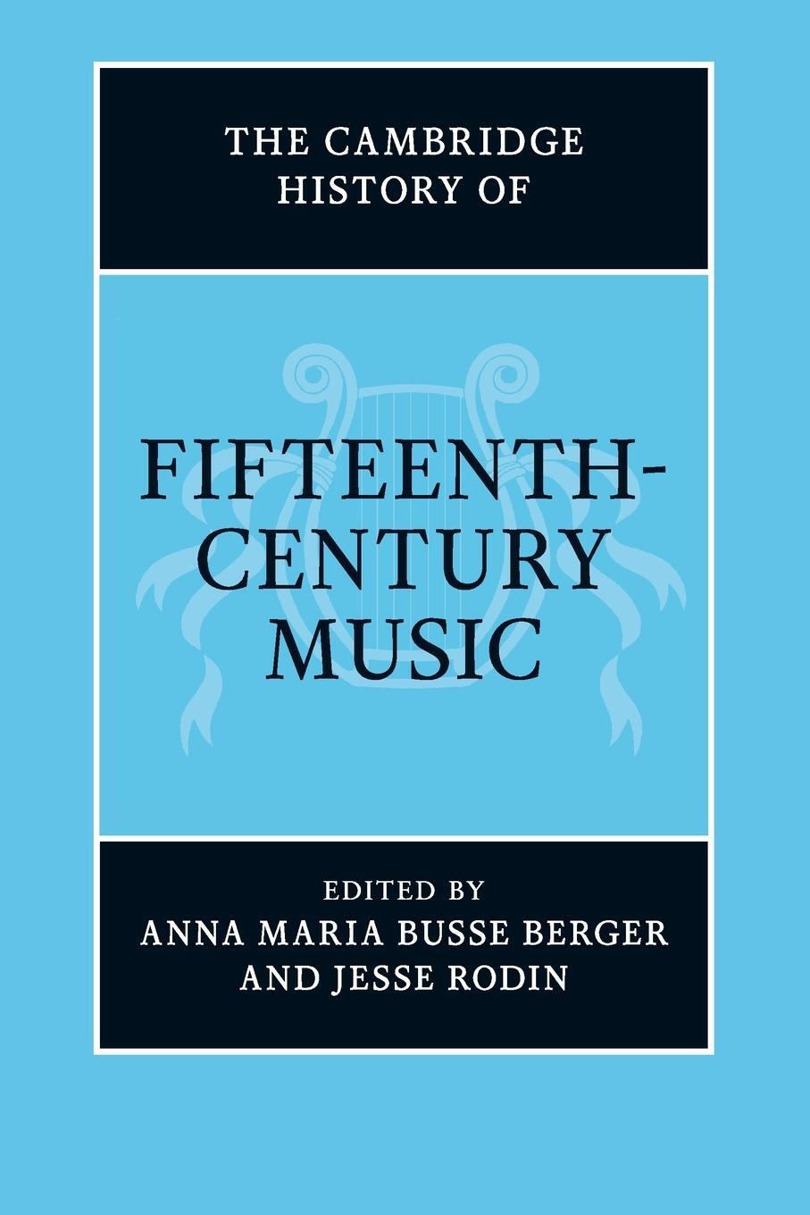 Cover: 9781108791885 | The Cambridge History of Fifteenth-Century Music | Jesse Rodin | Buch
