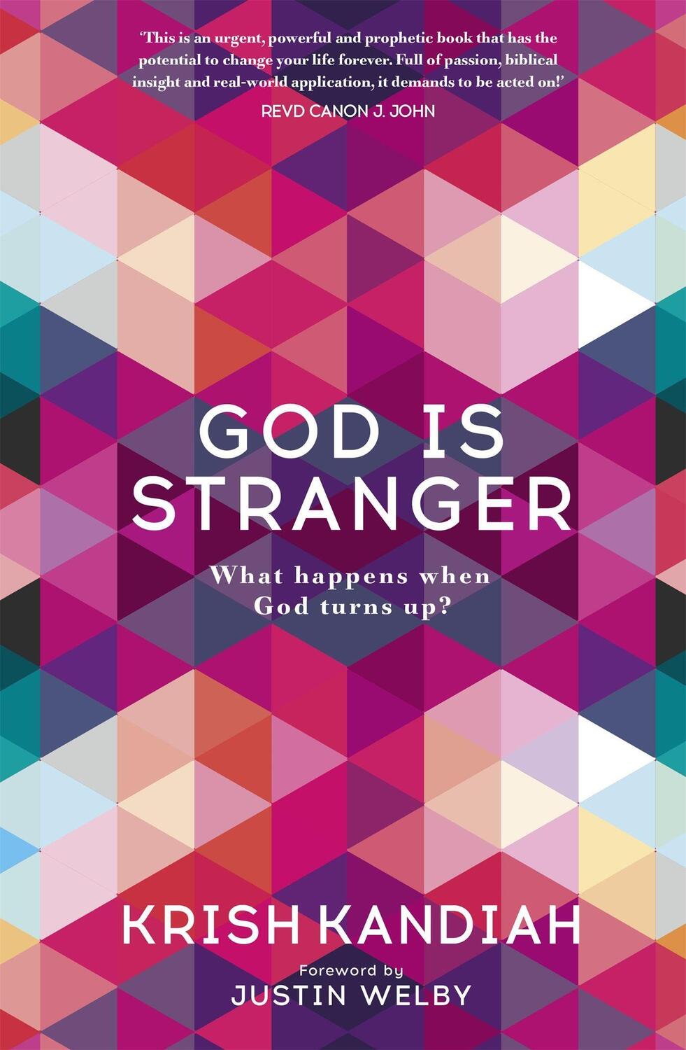 Cover: 9781473648913 | God Is Stranger: What Happens When God Turns Up? | Krish Kandiah