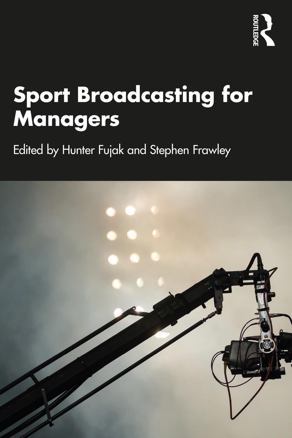 Cover: 9780367690182 | Sport Broadcasting for Managers | Hunter Fujak (u. a.) | Taschenbuch