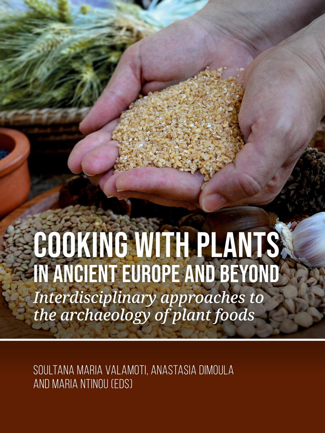 Cover: 9789464270334 | Cooking with plants in ancient Europe and beyond | Valamoti (u. a.)