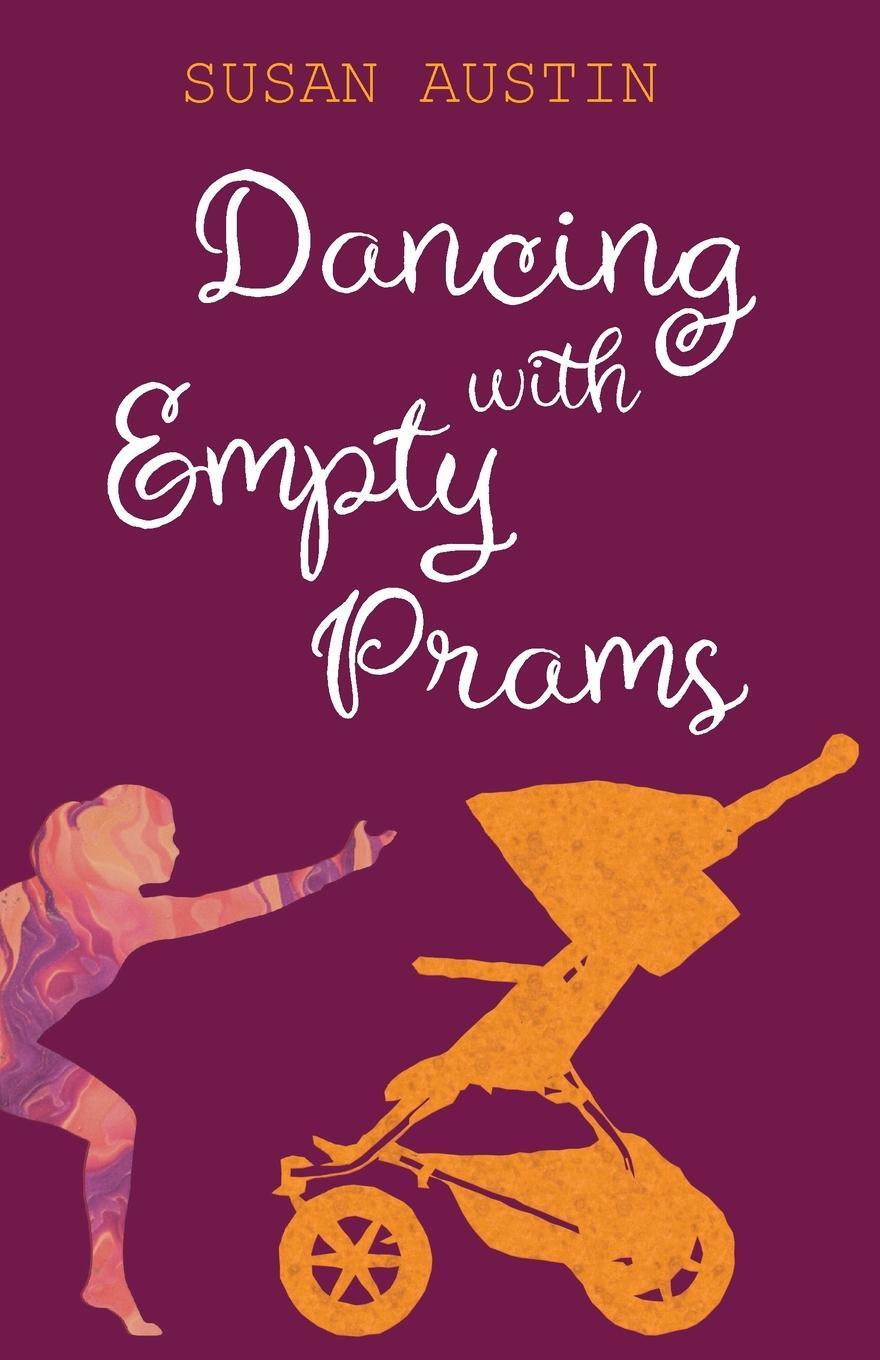Cover: 9780645089387 | Dancing with Empty Prams | Susan Austin | Taschenbuch | Paperback