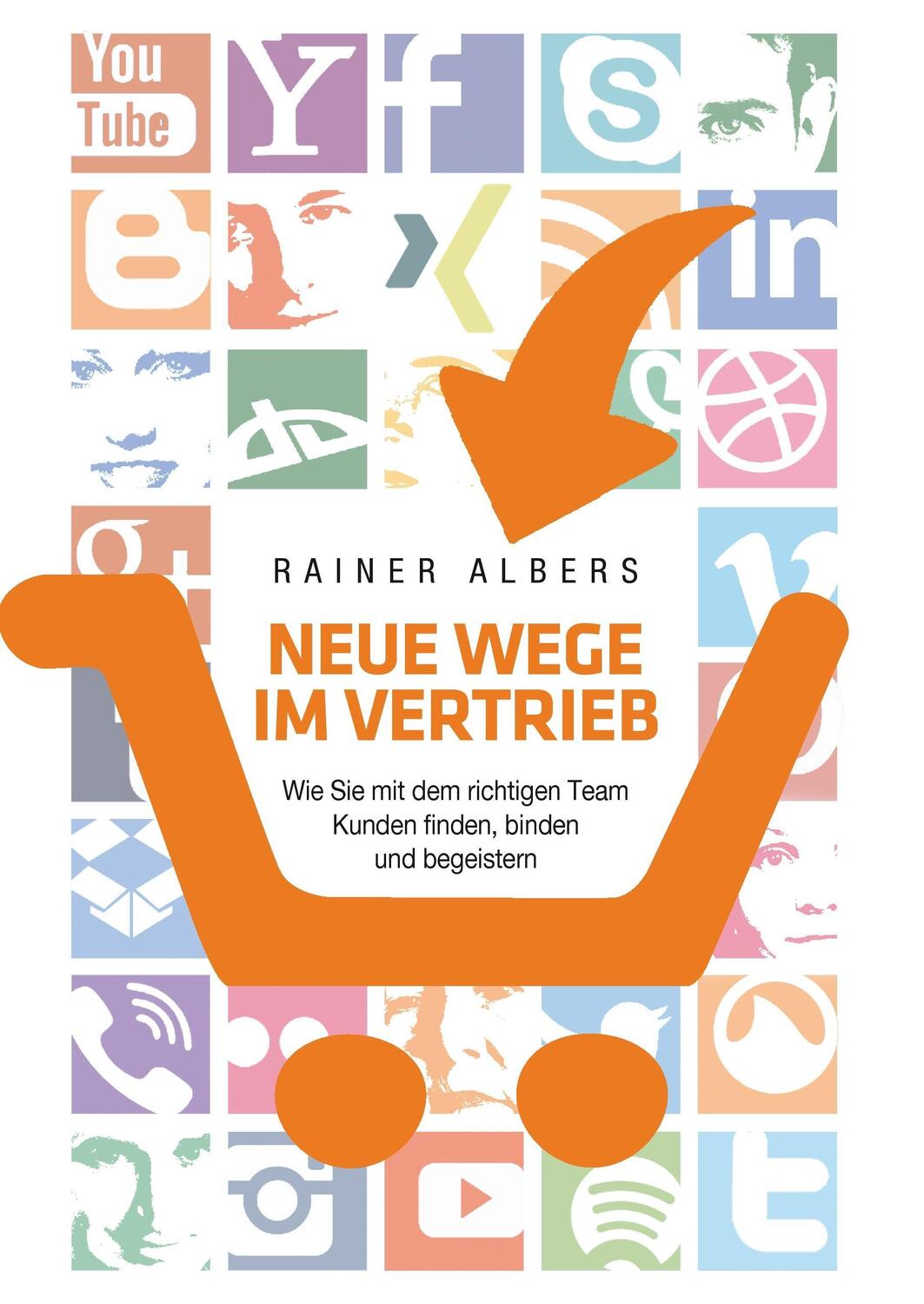 Cover: 9783744877725 | Neue Wege im Vertrieb | Rainer Albers | Buch | 180 S. | Deutsch | 2017