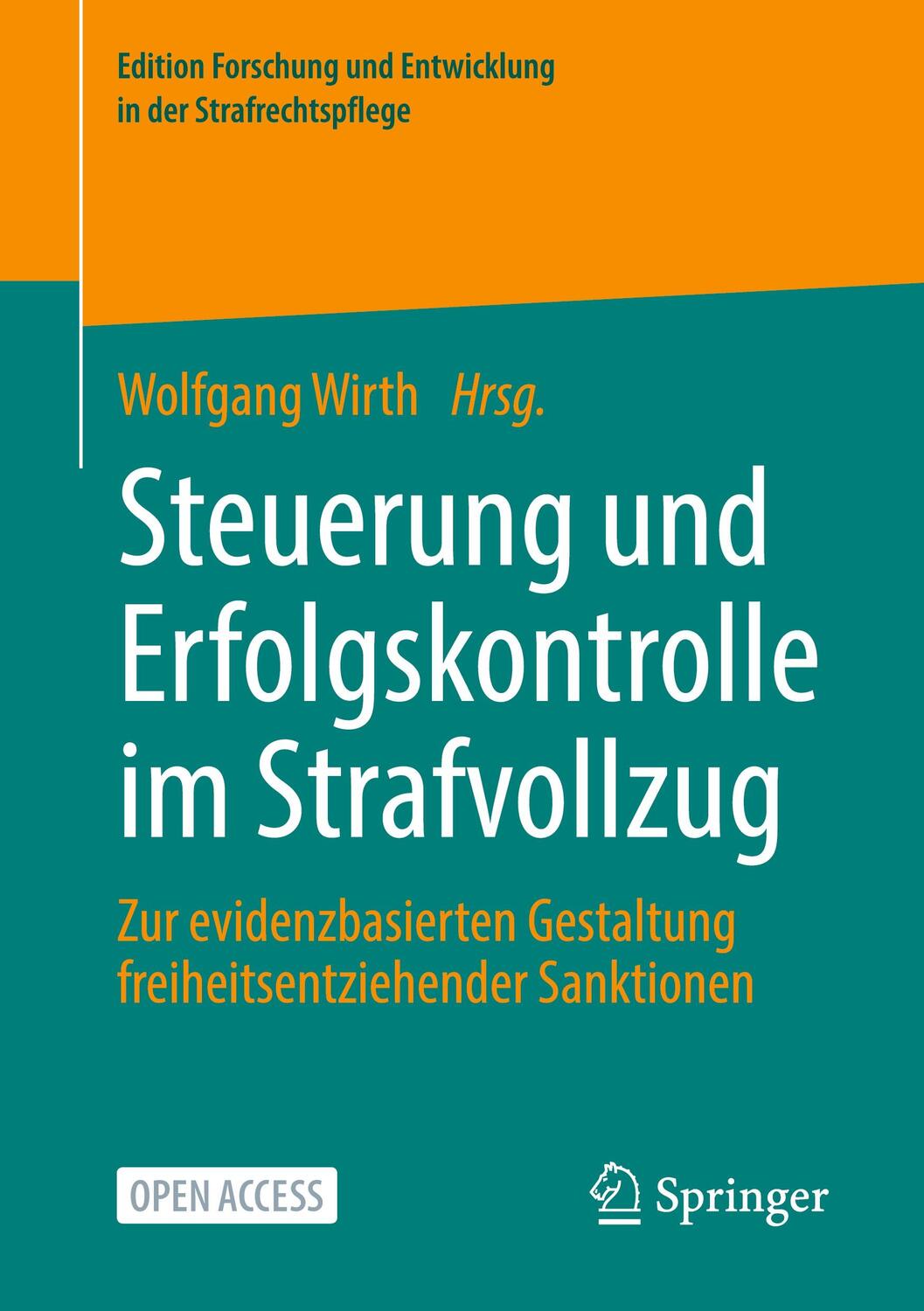 Cover: 9783658356194 | Steuerung und Erfolgskontrolle im Strafvollzug | Wolfgang Wirth | Buch