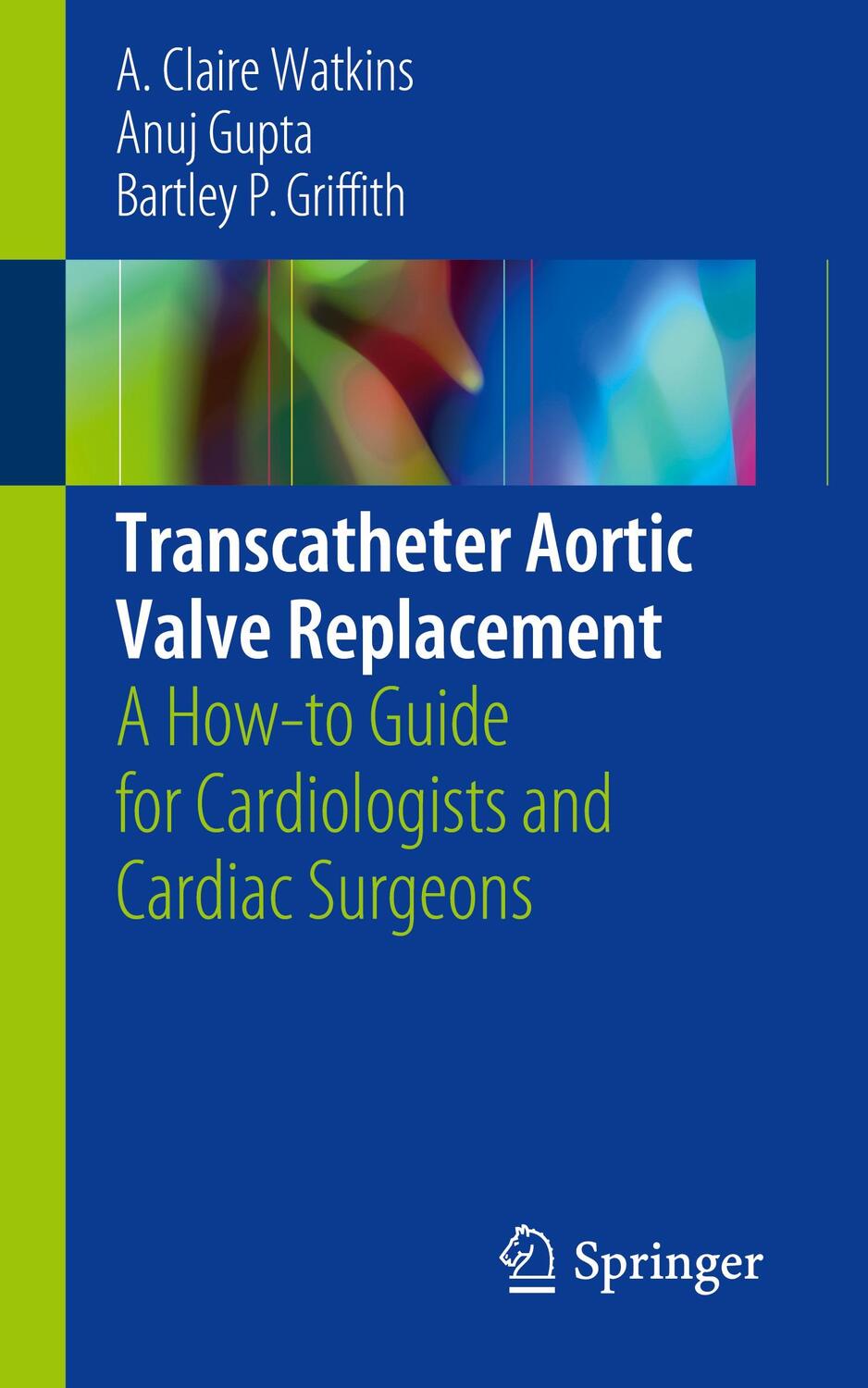 Cover: 9783319933955 | Transcatheter Aortic Valve Replacement | A. Claire Watkins (u. a.)