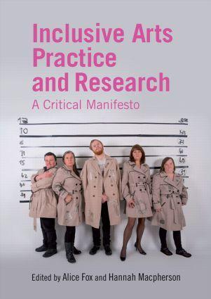 Cover: 9781138841000 | Inclusive Arts Practice and Research | A Critical Manifesto | Buch