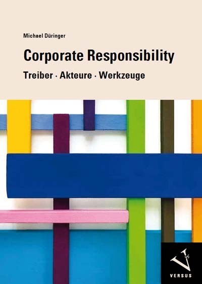 Cover: 9783039093151 | Corporate Responsibility | Treiber, Akteure, Werkzeuge | Düringer