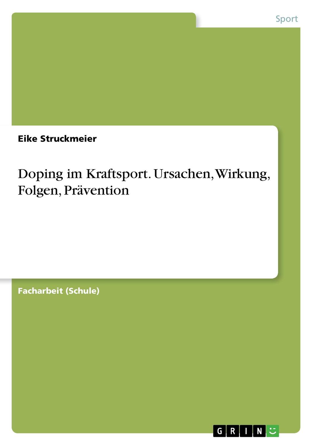 Cover: 9783668237391 | Doping im Kraftsport. Ursachen, Wirkung, Folgen, Prävention | Buch
