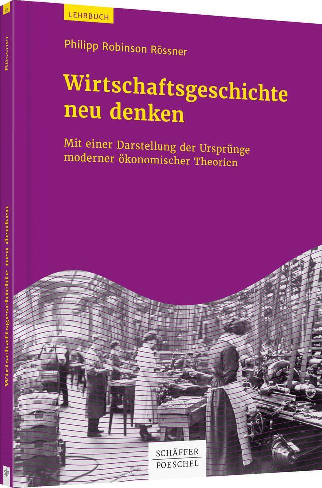 Cover: 9783791039985 | Wirtschaftsgeschichte neu denken | Philipp Robinson Rössner | Buch