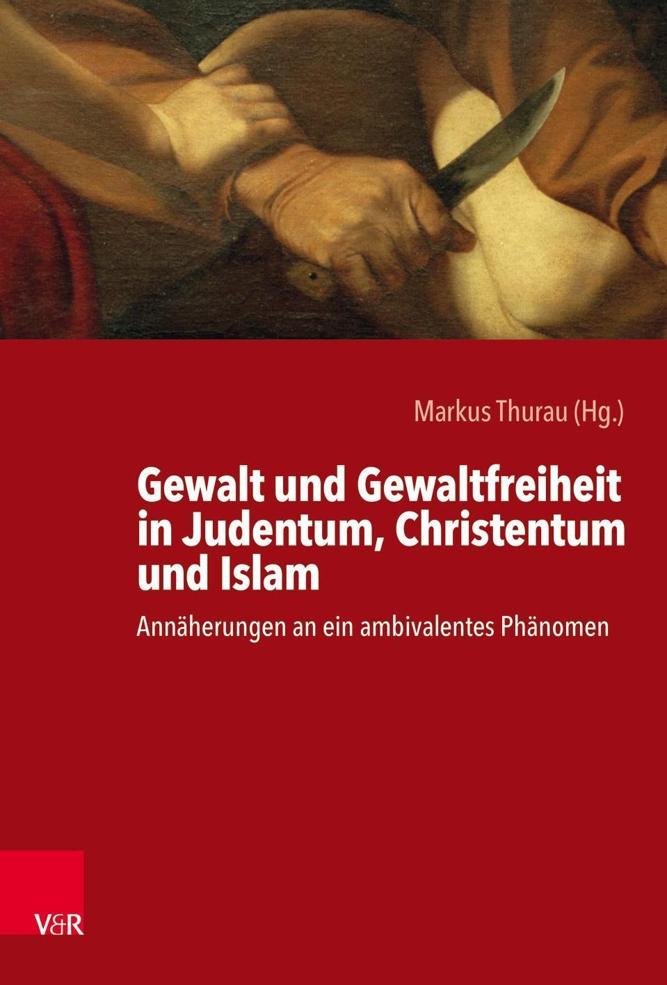 Cover: 9783525370827 | Gewalt und Gewaltfreiheit in Judentum, Christentum und Islam | Buch