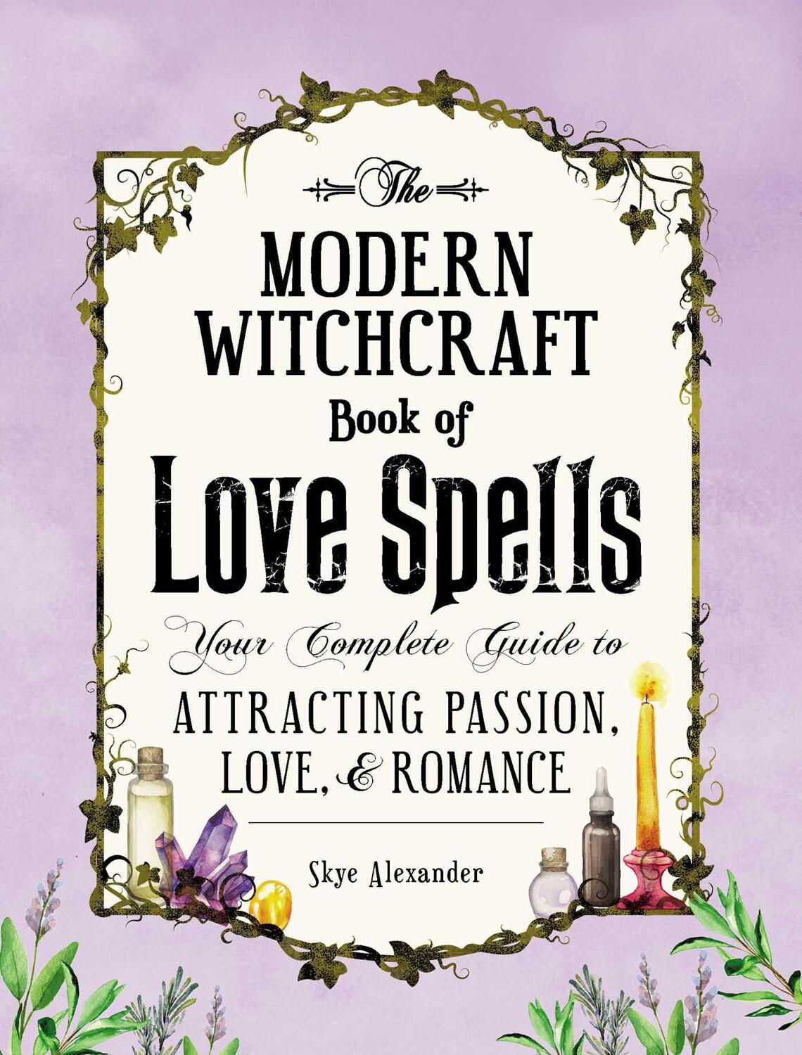 Cover: 9781507203637 | The Modern Witchcraft Book of Love Spells | Skye Alexander | Buch