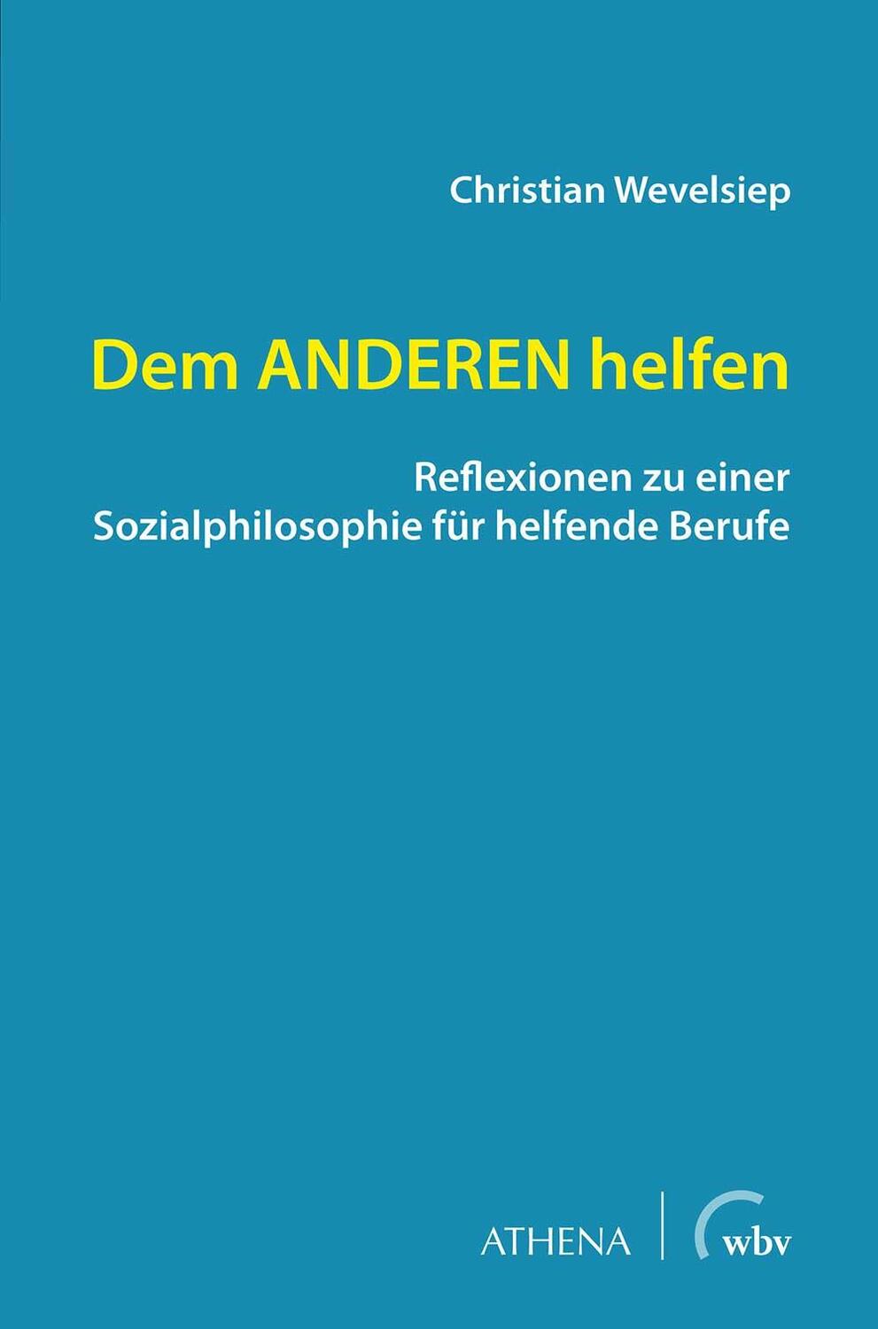 Cover: 9783763961894 | Dem ANDEREN helfen | Christian Wevelsiep | Taschenbuch | 162 S. | 2020