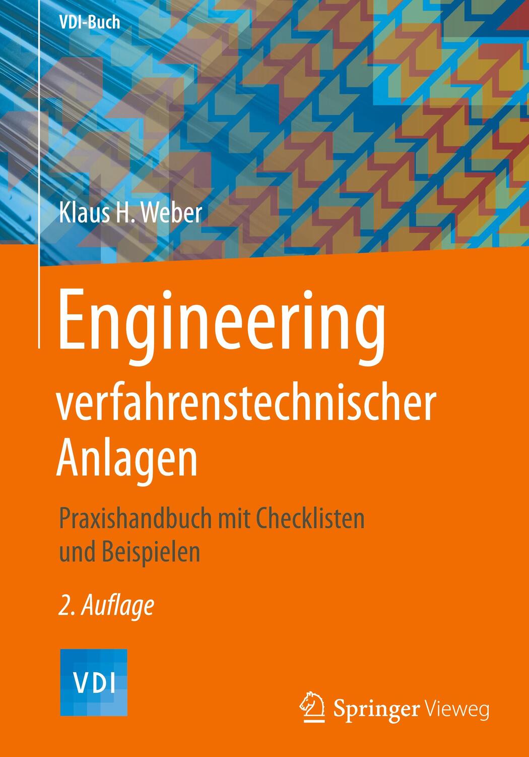 Cover: 9783662528969 | Engineering verfahrenstechnischer Anlagen | Klaus H Weber | Buch | XV