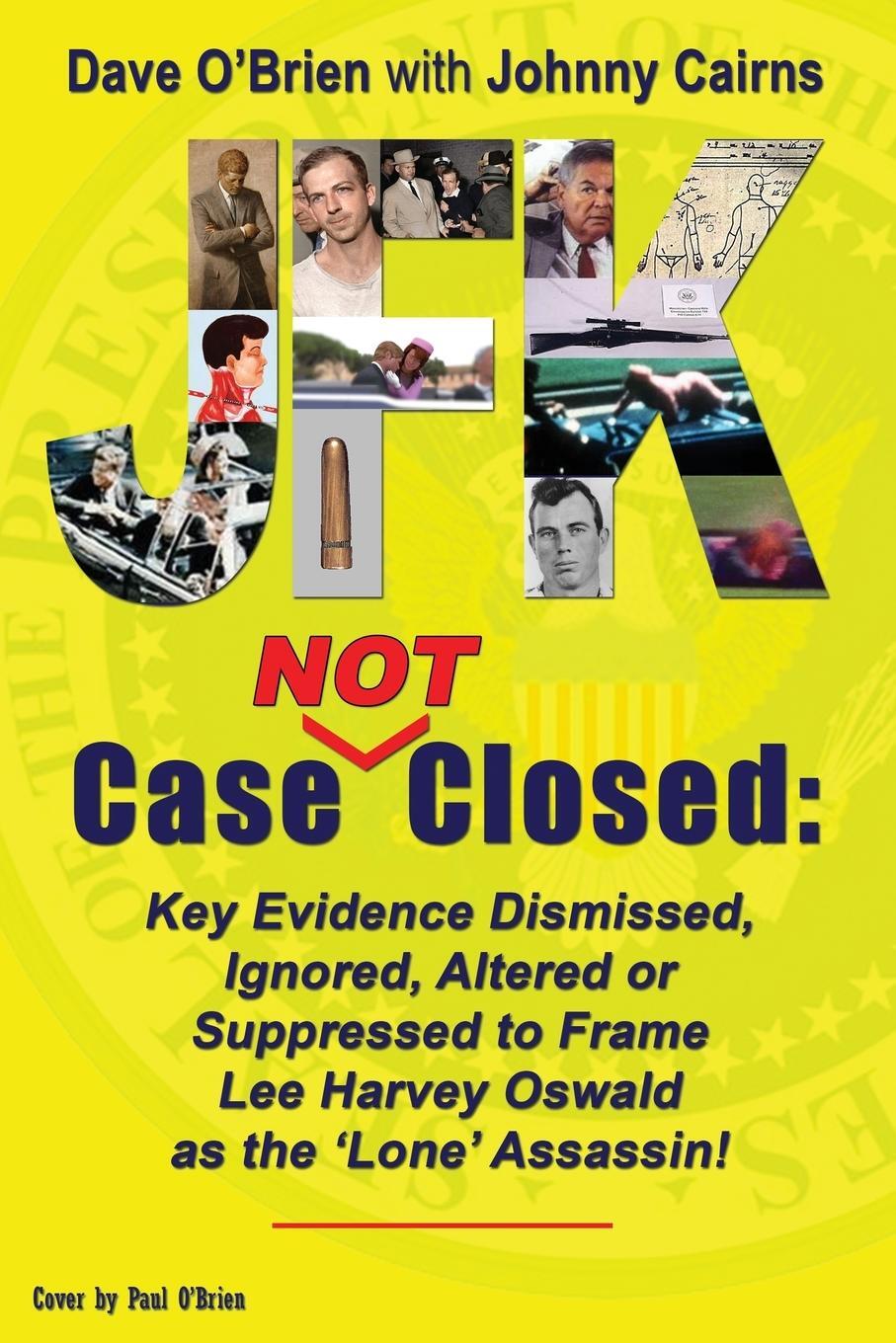 Cover: 9780988018778 | JFK Case NOT Closed | Dave O'Brien | Taschenbuch | Paperback | 2021