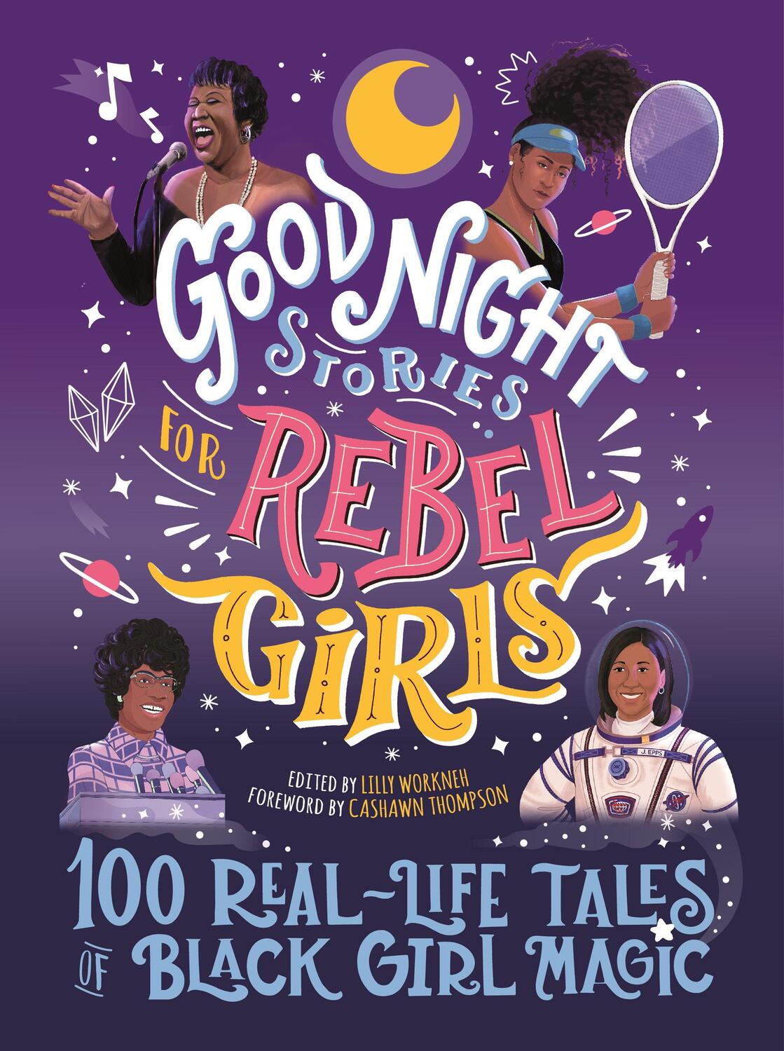 Cover: 9781953424044 | Good Night Stories for Rebel Girls: 100 Real-Life Tales of Black...