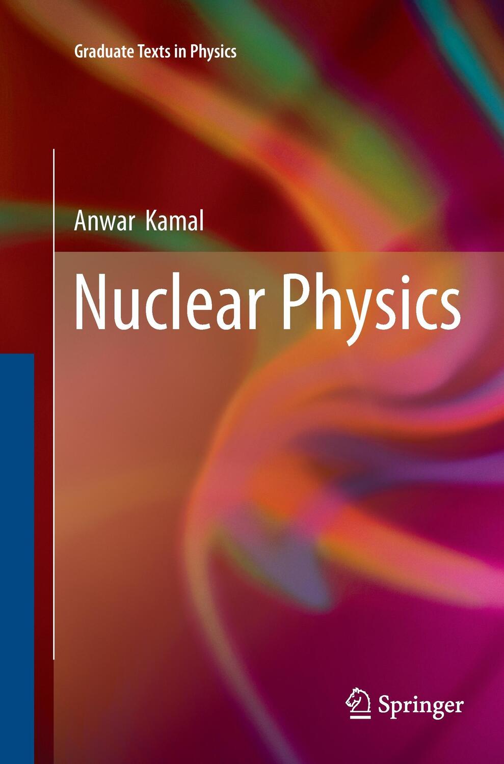 Cover: 9783662512180 | Nuclear Physics | Anwar Kamal | Taschenbuch | Paperback | XIX | 2016