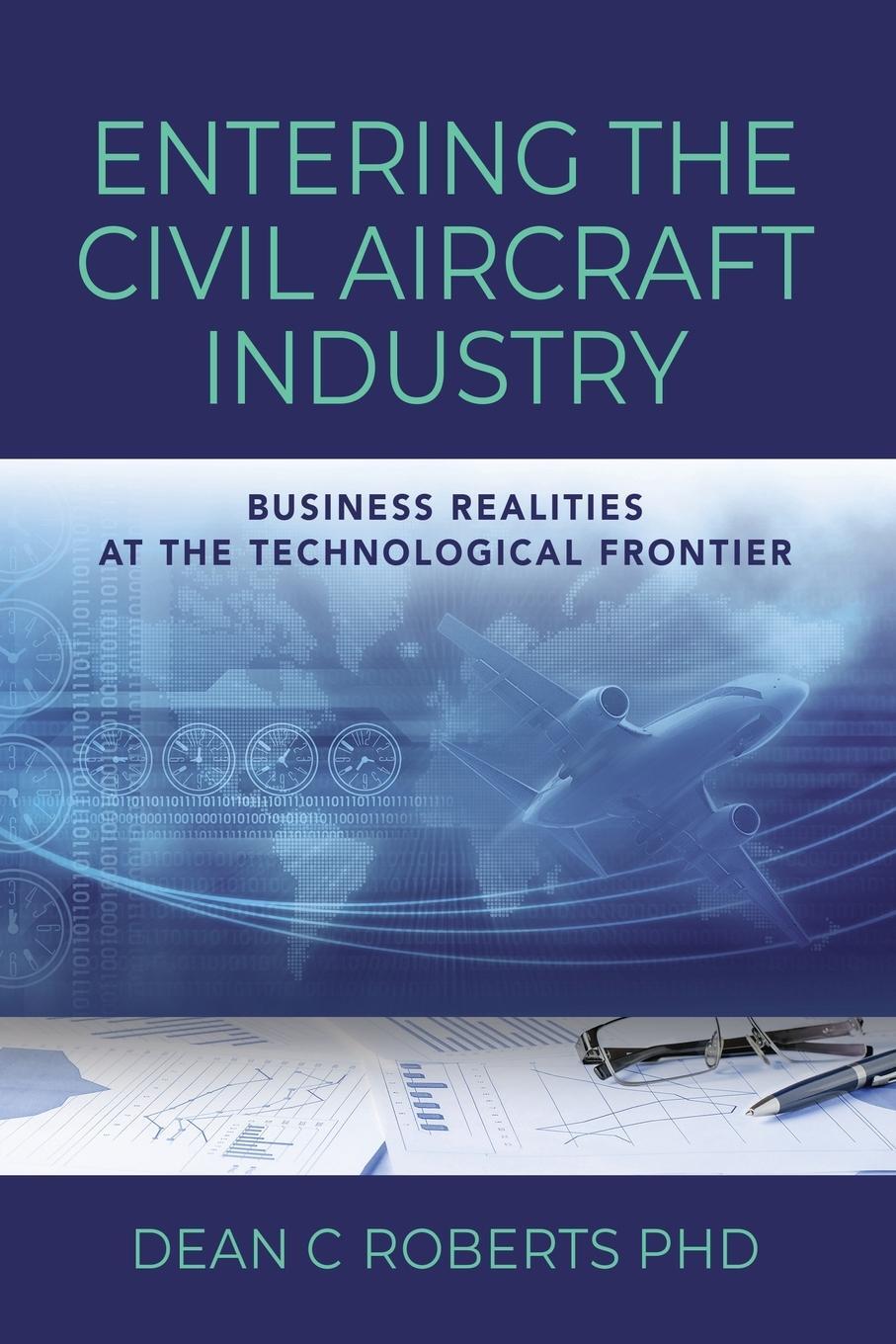 Cover: 9798885310277 | Entering the Civil Aircraft Industry | Dean C Roberts | Taschenbuch