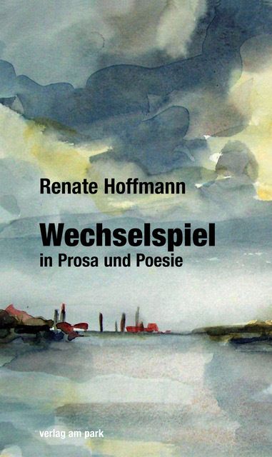 Cover: 9783897933569 | Wechselspiel in Prosa und Poesie | Renate Hoffmann | Taschenbuch