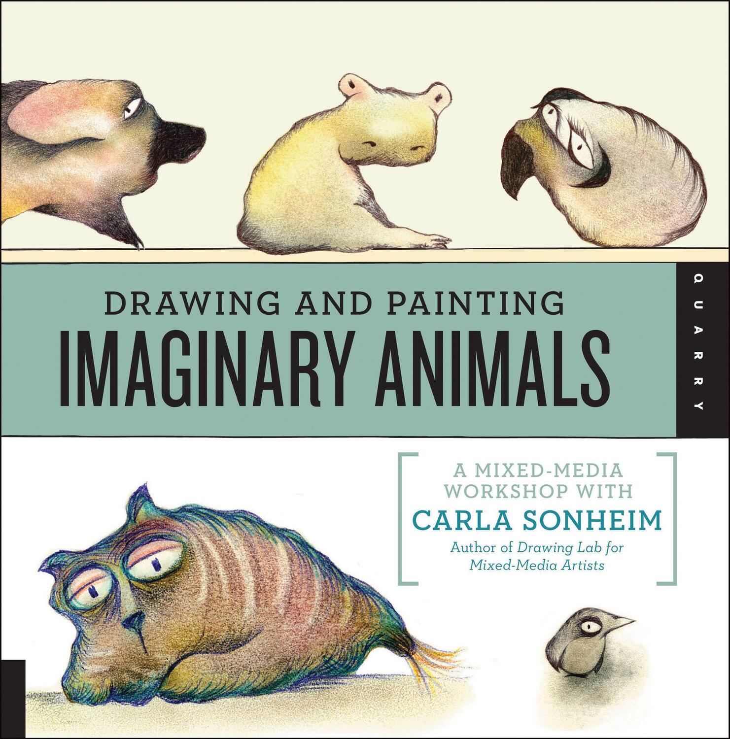 Cover: 9781592538058 | Drawing and Painting Imaginary Animals | Carla Sonheim | Taschenbuch