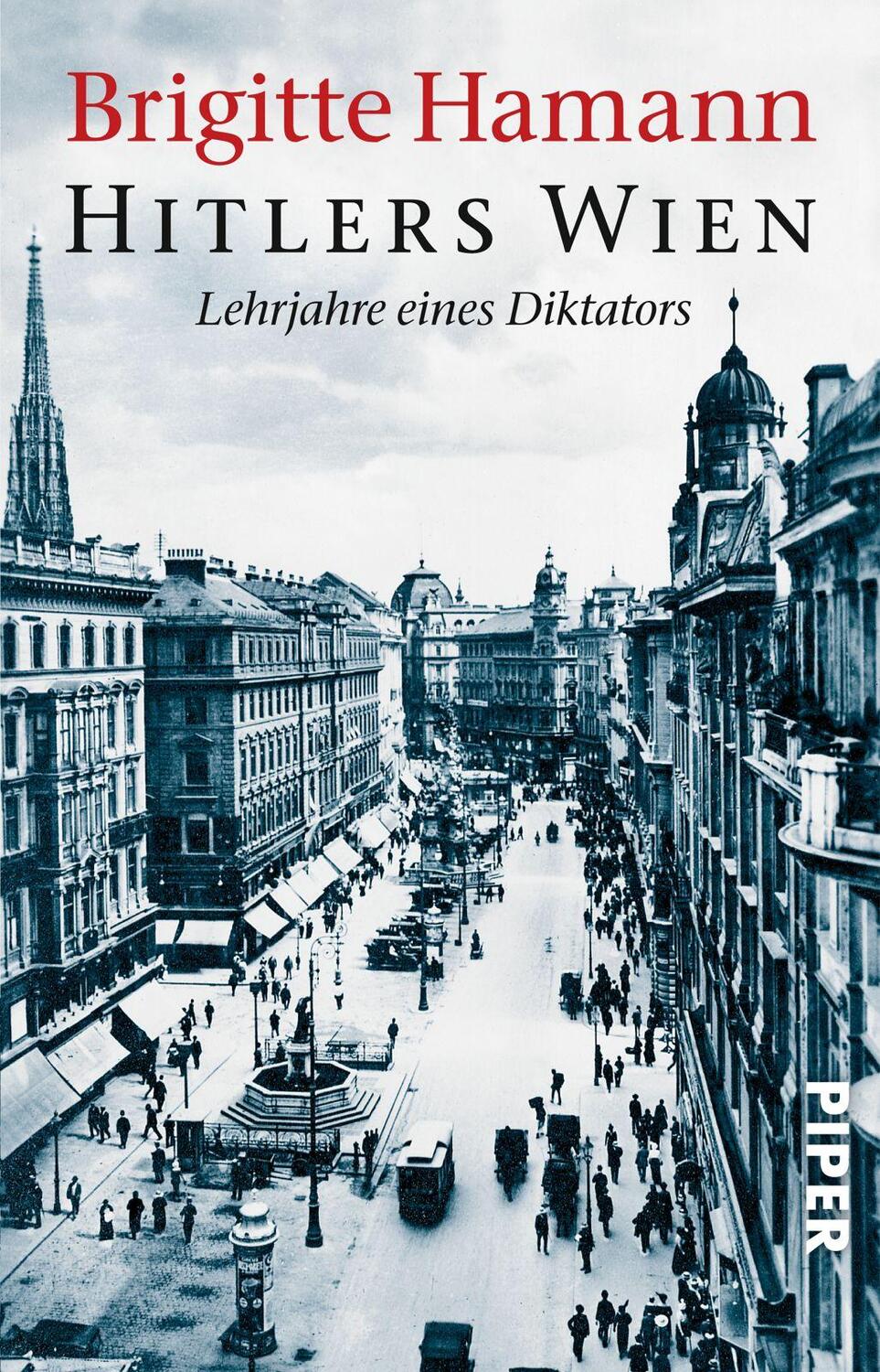 Cover: 9783492226530 | Hitlers Wien | Lehrjahre eines Diktators | Brigitte Hamann | Buch