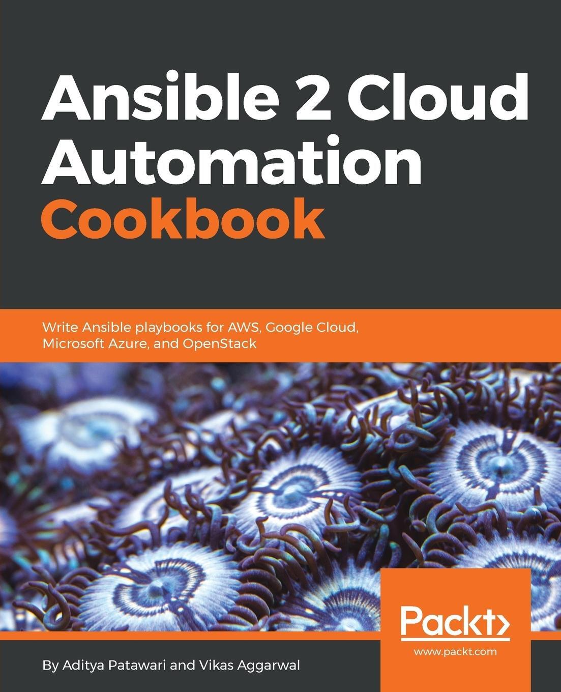 Cover: 9781788295826 | Ansible 2 Cloud Automation Cookbook | Aditya Patawari (u. a.) | Buch