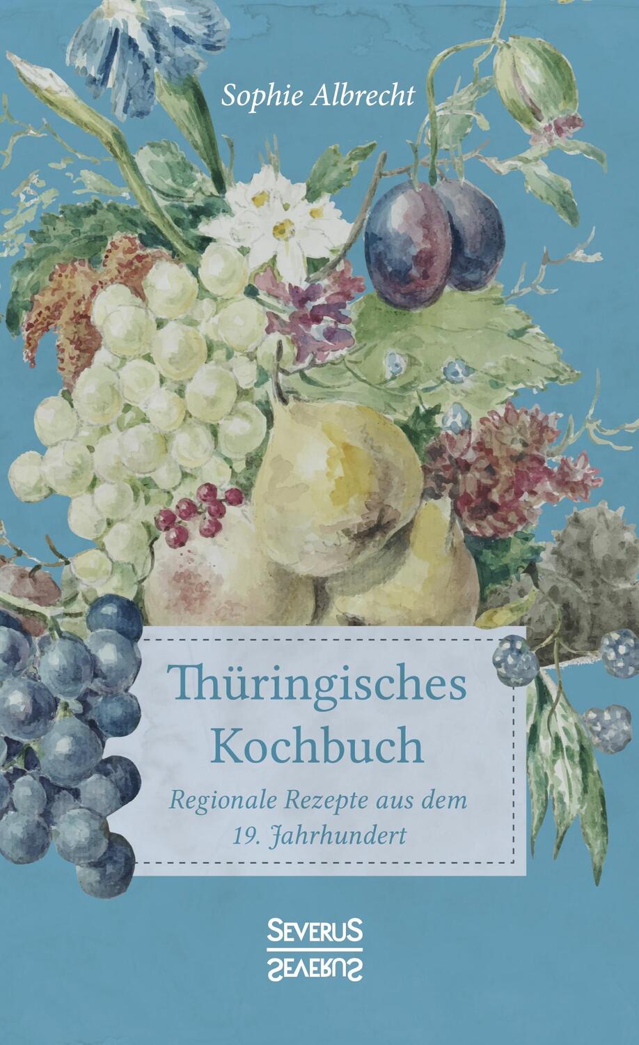 Cover: 9783963451898 | Thüringisches Kochbuch | Regionale Rezepte aus dem 19. Jahrhundert