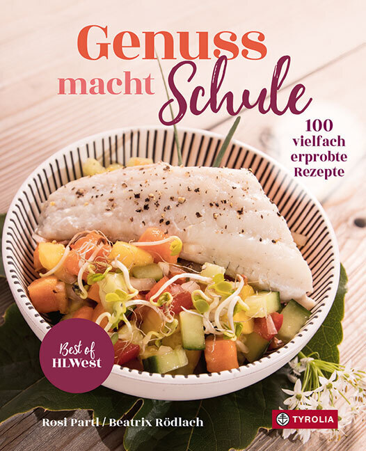 Cover: 9783702239398 | Genuss macht Schule | 100 vielfach erprobte Rezepte | Partl (u. a.)