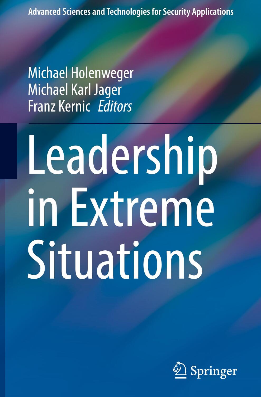 Cover: 9783319550589 | Leadership in Extreme Situations | Michael Holenweger (u. a.) | Buch