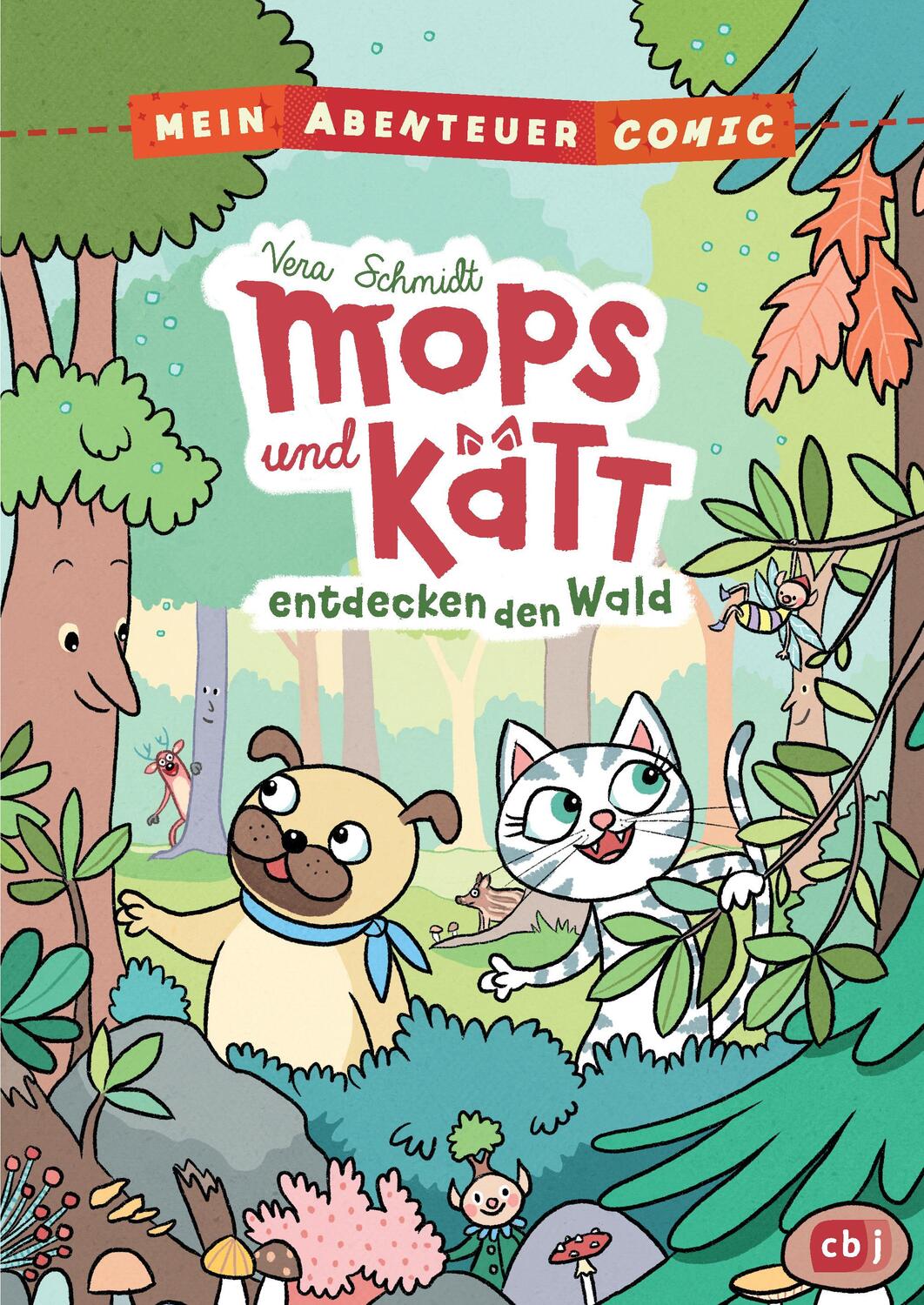 Cover: 9783570177617 | Mein Abenteuercomic - Mops und Kätt entdecken den Wald | Vera Schmidt