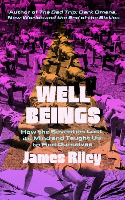 Cover: 9781785787898 | Well Beings | James Riley | Buch | Englisch | 2024 | Icon Books