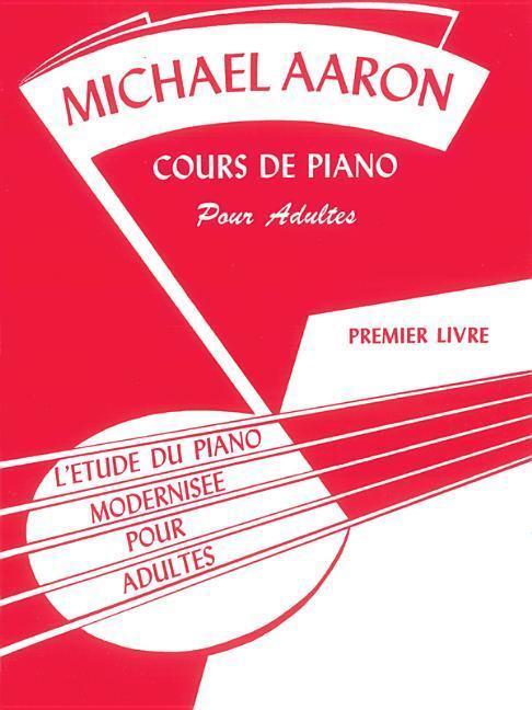 Cover: 9780769236131 | Michael Aaron Piano Course, Adult Book, Bk 1: French Language Edition