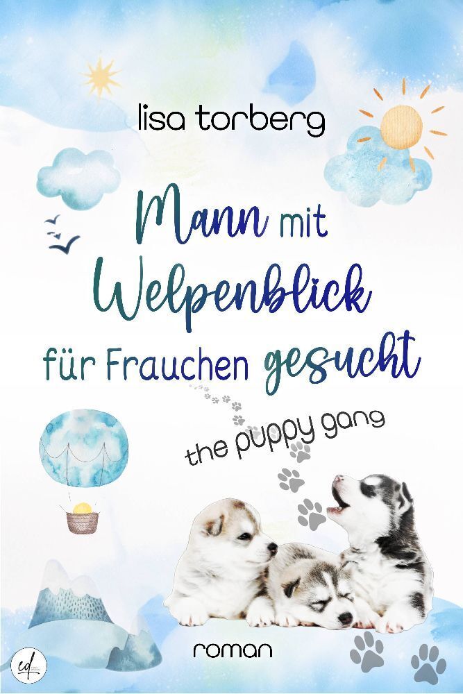 Cover: 9791281636071 | Mann mit Welpenblick für Frauchen gesucht | The Puppy Gang | Torberg