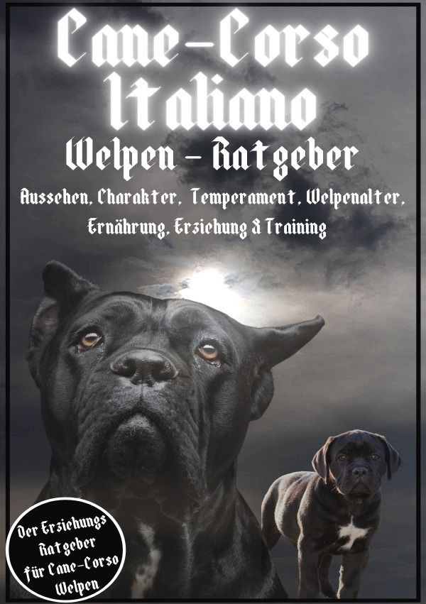 Cover: 9783756547265 | Cane Corso Italiano - Ratgeber | Erziehung &amp; Training. DE | Buch