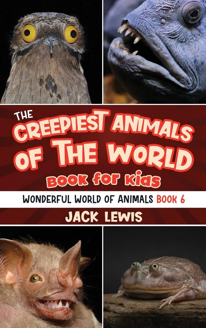 Cover: 9781961492103 | The Creepiest Animals of the World Book for Kids | Jack Lewis | Buch