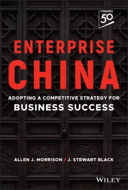 Cover: 9781394153428 | Enterprise China | J. Stewart Black (u. a.) | Buch | 240 S. | Englisch