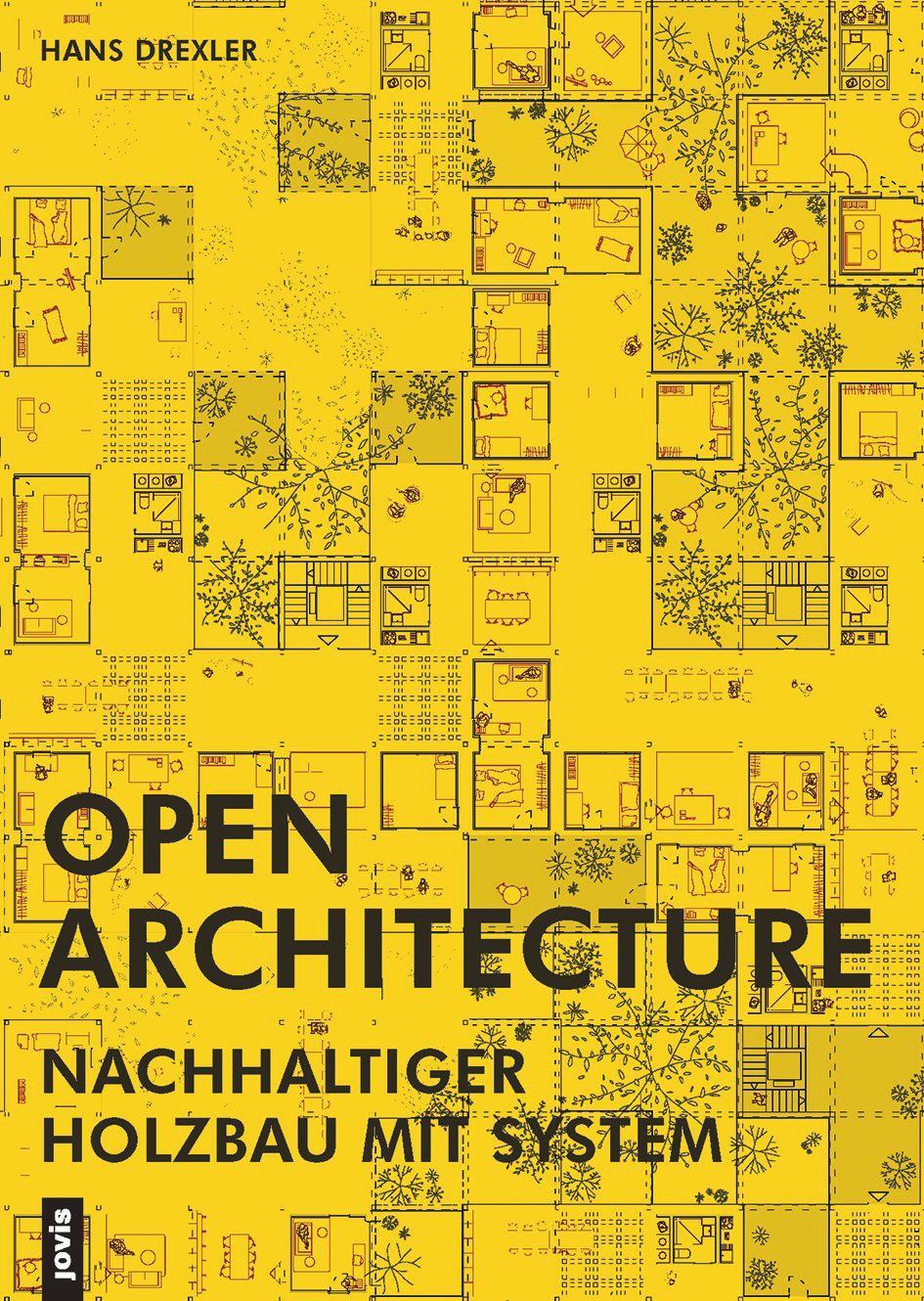 Cover: 9783868596816 | Open Architecture | Nachhaltiger Holzbau mit System | Hans Drexler