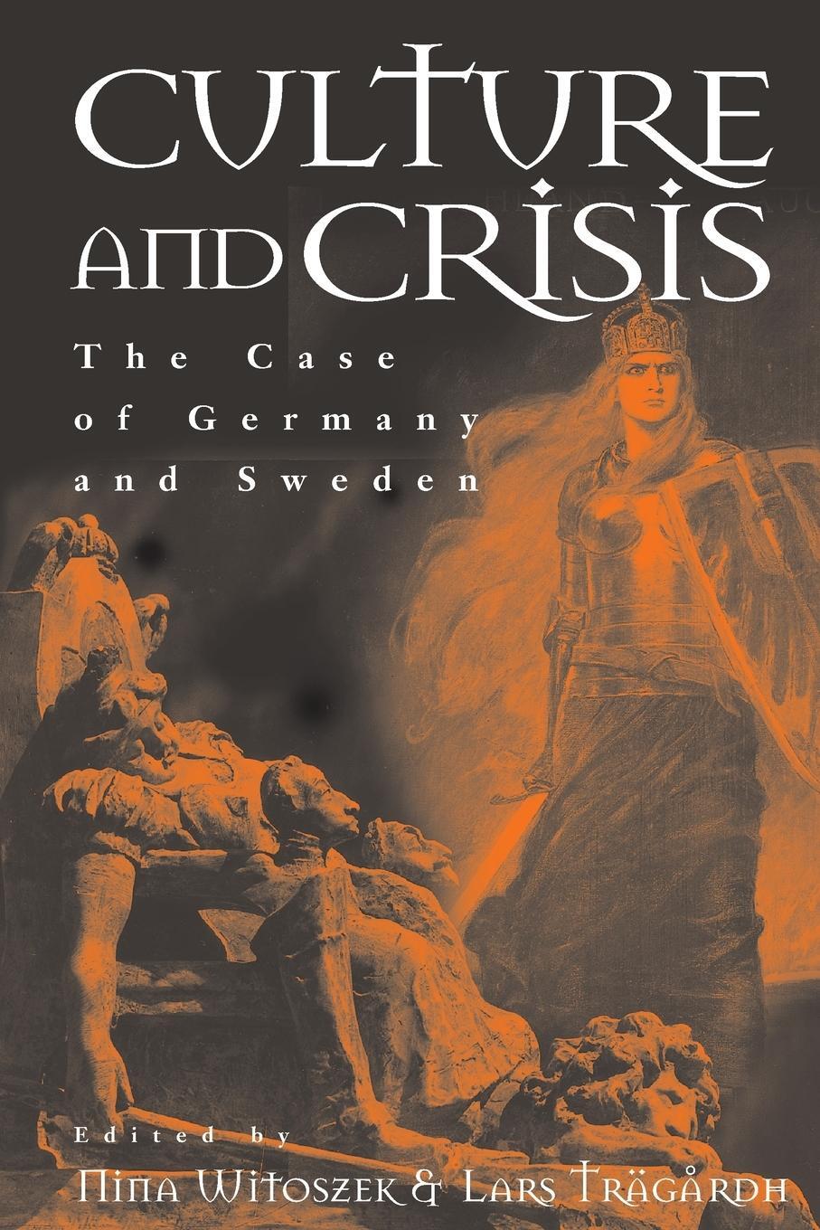 Cover: 9781571812704 | Culture and Crisis | The Case of Germany and Sweden | Nina Witoszek