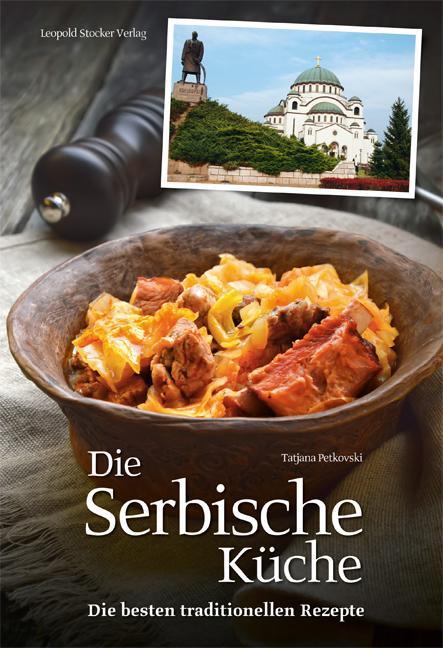 Cover: 9783702016111 | Die Serbische Küche | Die besten traditionellen Rezepte | Petkovski