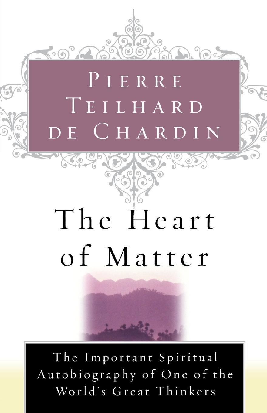 Cover: 9780156027588 | The Heart of Matter | Pierre Teilhard De Chardin (u. a.) | Taschenbuch