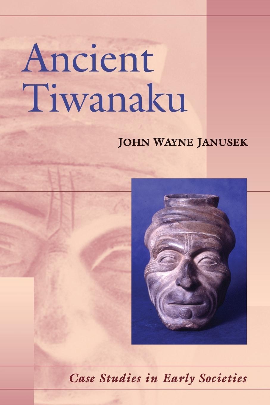 Cover: 9780521016629 | Ancient Tiwanaku | John Wayne Janusek | Taschenbuch | Paperback | 2018